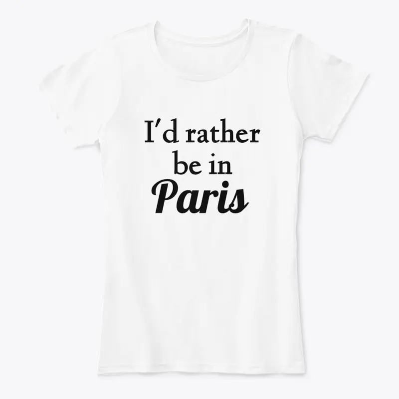 I'd Rather Be In Paris