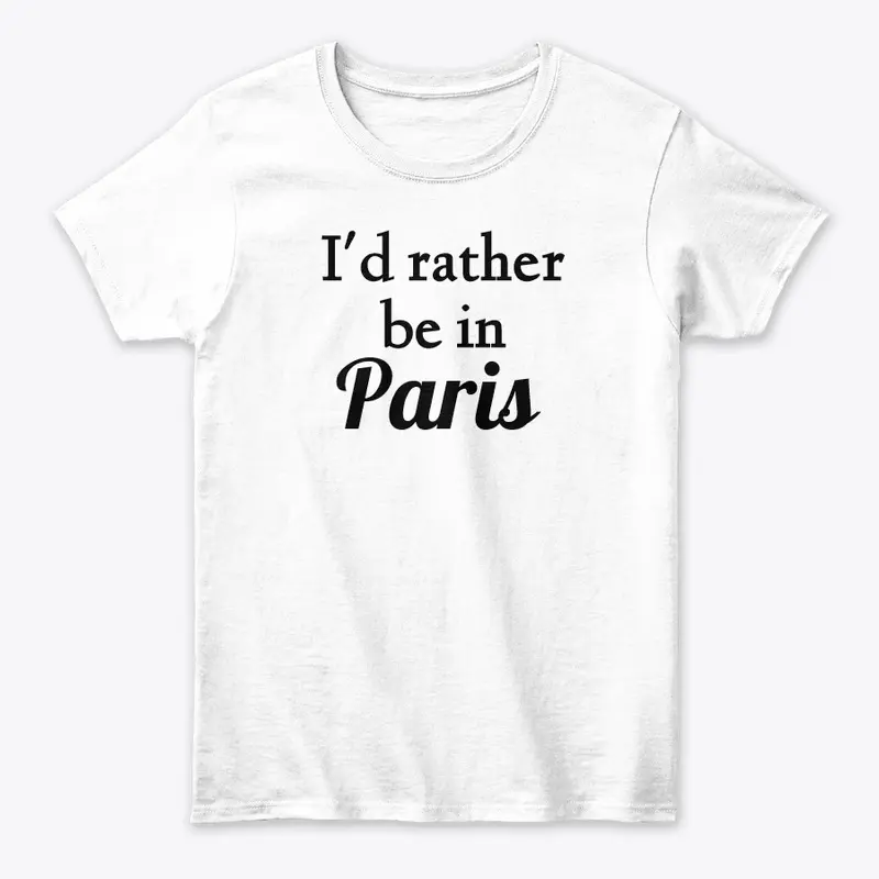 I'd Rather Be In Paris