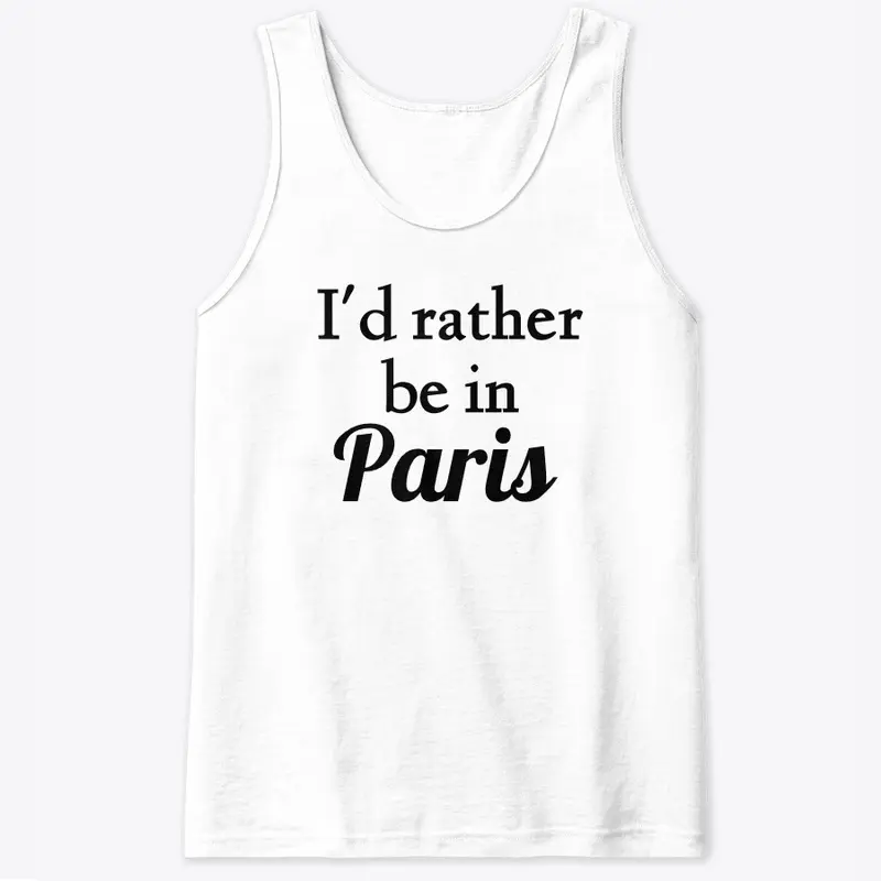 I'd Rather Be In Paris